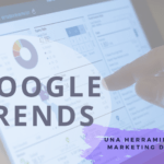 Google Trends - Bísquedas - Descubrir - GrupoDigital360
