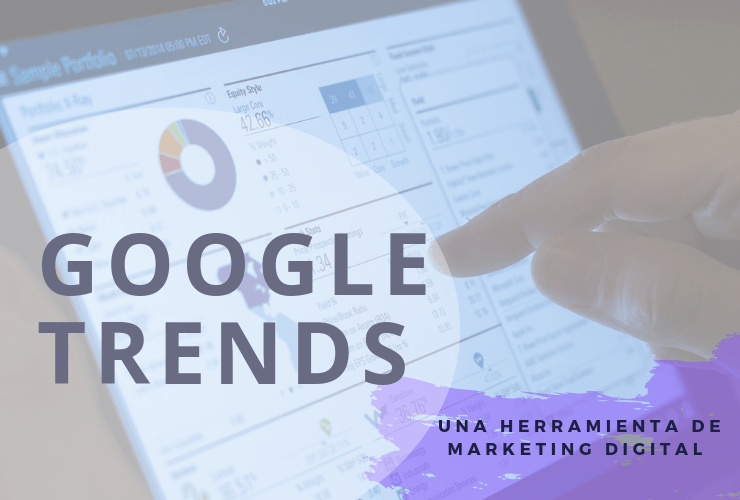 Google Trends - Bísquedas - Descubrir - GrupoDigital360