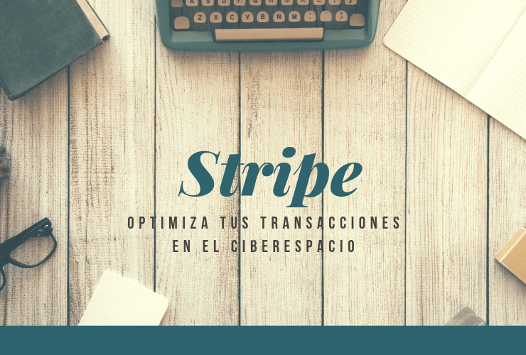 Stripe - Optimiza tus transacciones - GrupoDigital360